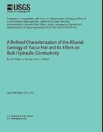 A Refined Characterization of the Alluvial Geology of Yucca Flat and Its Effect on Bulk Hydraulic Conductivity