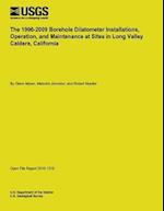 The 1996-2009 Borehole Dilatometer Installations, Operation, and Maintenance at Sites in Long Valley Caldera, California