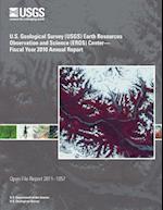 U.S. Geological Survey (Usgs) Earth Resources Observation and Science (Eros) Center?fiscal Year 2010 Annual Report