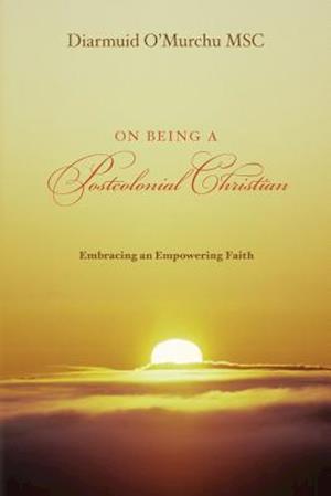 On Being a Postcolonial Christian