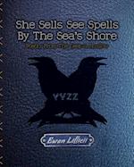 She Sells See Spells By The Sea's Shore