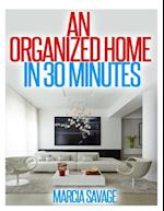 An Organized Home in 30 Minutes