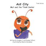Ant City Mot and the Think Center - Trade Version
