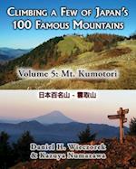 Climbing a Few of Japan's 100 Famous Mountains - Volume 5: Mt. Kumotori 