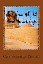 Who Knew All That About Ancient Egypt