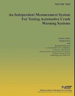 An Independent Measurement System for Testing Automotive Crash Warning Systems