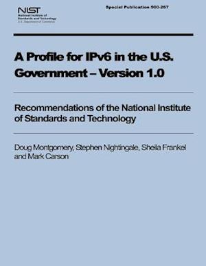 A Profile for Ipv6 in the U.S. Government - Version 1.0