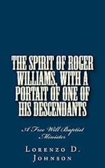 The Spirit of Roger Williams, with a Portait of One of His Descendants