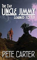 The Day Uncle Jimmy Learned to Fly