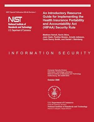 An Introductory Resource Guide for Implementing the Health Insurance Portability and Accountability ACT (Hipaa) Security Rule