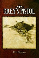 Grey's Pistol