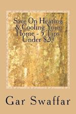 Save on Heating/Cooling Your Home - 5 Tips Under $20