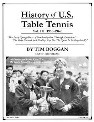 History of U.S. Table Tennis Volume 3