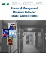 Chemical Management Resource Guide for School Administrators