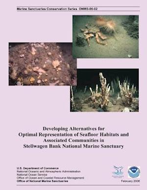 Developing Alternatives for Optimal Representation of Seafloor Habitats and Associated Communities in Stellwagen Bank National Marine Sanctuary