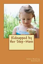 Kidnapped by Her Step-Mom