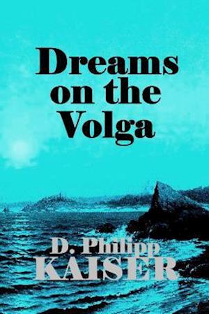 Dreams on the Volga