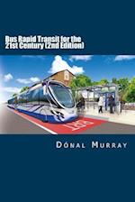 Bus Rapid Transit for the 21st Century (2nd Edition)