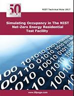 Simulating Occupancy in the Nist Net-Zero Energy Residential Test Facility