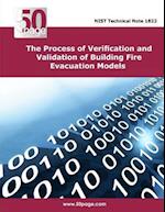 The Process of Verification and Validation of Building Fire Evacuation Models