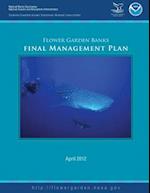 Flower Garden Banks National Marine Sanctuary Final Management Plan 2012