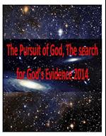 The Pursuit of God, the Search for God's Evidence 2014