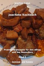 Joachims Kochbuch Band 3 Gemüse Und Salate