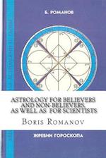 Astrology for Believers and Non-Believers, as Well as for Scientists