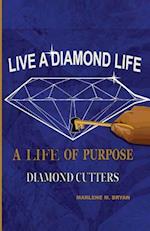 Live a Diamond Life, a Life of Purpose