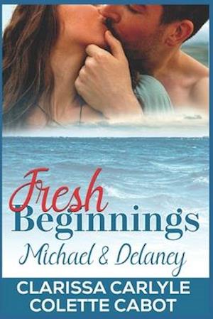 Fresh Beginnings: Michael and Delaney