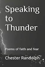 Speaking to Thunder