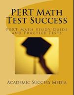Pert Math Test Success - Pert Math Study Guide and Practice Tests