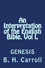 An Interpretation of the English Bible. Vol I. Genesis