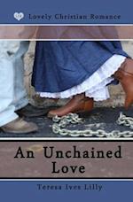 An Unchained Love