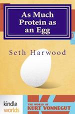 As Much Protein as an Egg