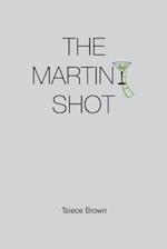 The Martini Shot