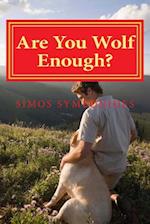 Are You Wolf Enough?