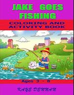 Jake Goes Fishing Coloring and Activity Book