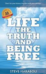 Life, the Truth, and Being Free