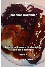 Joachims Kochbuch Band 7 Kalb, Lamm, Rind