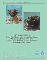 M/V Jacquelyn L Coral Reef Restoration Monitoring Report, Monitoring Events 2004-2005