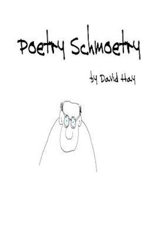 Poetry Schmoetry