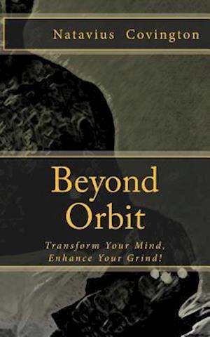 Beyond Orbit