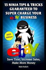 eBay Ninja Tips & Tricks: Save Time, Increase Sales, Make More Money 