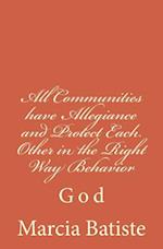 All Communities Have Allegiance and Protect Each Other in the Right Way Behavior