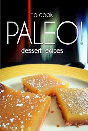 No-Cook Paleo! - Dessert Recipes