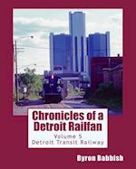 Chronicles of a Detroit Railfan Volume 5