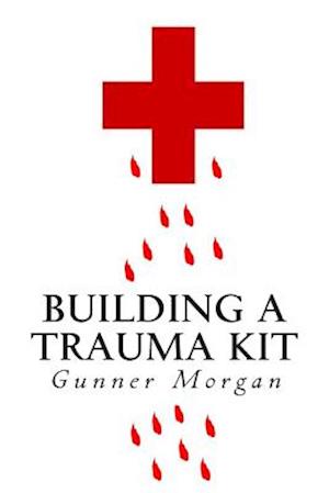 Building a Trauma Kit