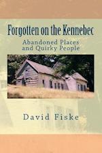 Forgotten on the Kennebec