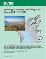 Hydrology of Northern Utah Valley, Utah Country, Utah, 1975-2005